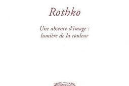 Rothko  une absence dimage  lumiere de la couleur_Farrago_.jpg