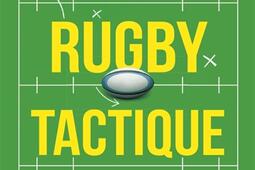 Rugby tactique  au coeur de la revolution des da_Marabout_9782501202893.jpg