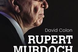 Rupert Murdoch : l'empereur des médias qui manipule le monde.jpg