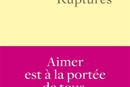 Ruptures_Grasset_9782246841029.jpg