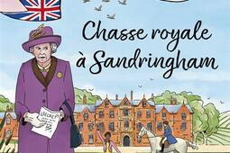 Sa Majesté mène l'enquête. Vol. 3. Chasse royale à Sandringham.jpg