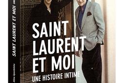 Saint Laurent et moi  une histoire intime  reci_Hugo Doc_9782755636055.jpg