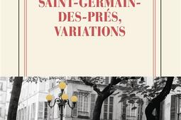 SaintGermaindesPres variations_Gallimard_9782073109163.jpg