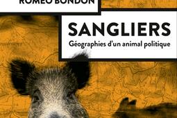 Sangliers : géographies d'un animal politique.jpg