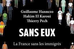 Sans eux  la France sans les immigres_Les petits matins_9782363834843.jpg