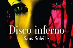 Sans soleil Vol 1 Disco inferno_Le Livre de poche_9782253254959.jpg