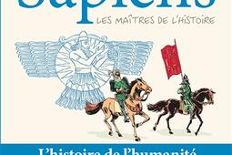 Sapiens  une breve histoire de lhumanite Vol 3 Les maîtres de lhistoire_Albin Michel.jpg