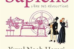 Sapiens Vol 4 Lere des revolutions_Albin MichelBandes dessinees_9782226493668.jpg