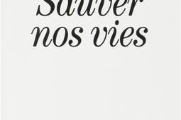 Sauver nos vies_Albin Michel_9782226320438.jpg