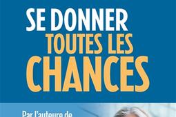 Se donner toutes les chances.jpg