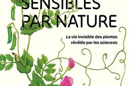 Sensibles par nature  la vie invisible des plante_Ulmer_9782379224218.jpg