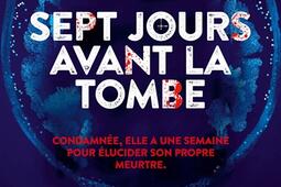 Sept jours avant la tombe_HarperCollins_9791033922438.jpg