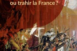 Servir lempereur ou trahir la France _Passes composes_9791040400936.jpg