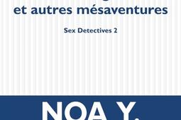 Sex detectives Vol 2 Mariage et autres mesaventures_POL_9782818060315.jpg