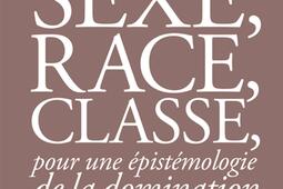 Sexe, race, classe, pour une épistémologie de la domination.jpg