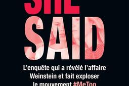 She said : l'enquête qui a révélé l'affaire Weinstein et fait exploser le mouvement #MeToo.jpg