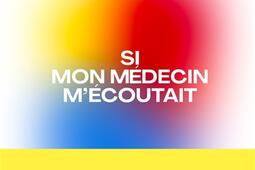 Si mon médecin m'écoutait.jpg