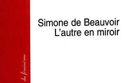 Simone de Beauvoir lautre en miroir_LHarmattan_9782738472878.jpg
