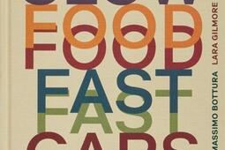 Slow food fast cars_Phaidon_9781838667986.jpg