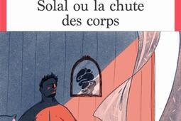Solal ou La chute des corps_Seuil_9782021545944.jpg