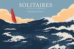 Solitaires  une histoire du Vendee Globe_EPA_9782376713708.jpg