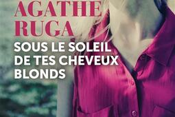Sous le soleil de tes cheveux blonds_Le Livre de poche.jpg