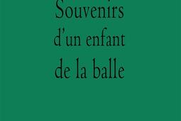 Souvenirs dun enfant de la balle_la Pionniere_9782902233502.jpg