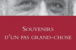Souvenirs dun pas grandchose_Grasset_9782246314431.jpg