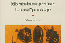 Spectateurs de paroles ! : délibération démocratique et théâtre à Athènes à l'époque classique.jpg