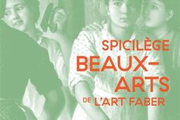 Spicilege beauxarts de lart faber  quand les beauxarts et les mondes economiques se rencontrent_Actes Sud.jpg
