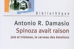 Spinoza avait raison : joie et tristesse, le cerveau des émotions.jpg