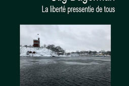 Stig Dagerman : la liberté pressentie de tous.jpg