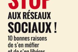 Stop aux reseaux sociaux   10 bonnes raisons de_De Boeck superieur_9782807330559.jpg