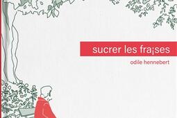 Sucrer les fraises_CotCotCot editions_9782930941554.jpg