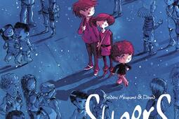 Supers Vol 1 Une petite etoile juste en dessou_Ed de la Gouttiere_9791092111255.jpg