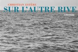Sur lautre rive_Finitude_9782363392534.jpg