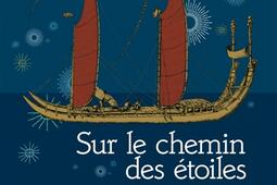 Sur le chemin des etoiles  navigation traditionnelle et peuplement des îles du Pacifique_Au vent des îles.jpg