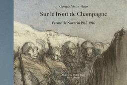 Sur le front de Champagne : ferme de Navarin 1915-1916. Un artiste inconnu.jpg