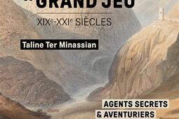 Sur lechiquier du grand jeu  XIXeXXIe siecles  agents secrets  aventuriers_Nouveau Monde editions_9782380944563.jpg