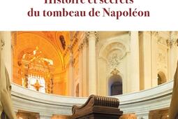 Sur les bords de la Seine... : histoire et secrets du tombeau de Napoléon.jpg