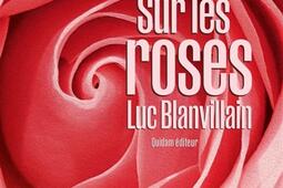 Sur les roses_Quidam editeur_9782374913704.jpg