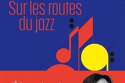 Sur les routes du jazz.jpg