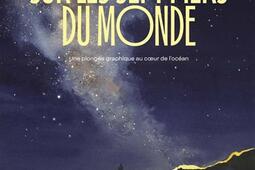 Sur les sept mers du monde  une plongee graphiqu_OuestFrance_9782737392801.jpg