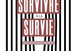 Survivre à la survie : Chili, une mémoire déchirée.jpg