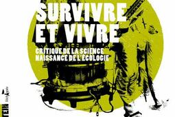 Survivre et vivre : critique de la science, naissance de l'écologie.jpg