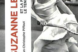 Suzanne Lenglen : et la femme créa le tennis moderne.jpg