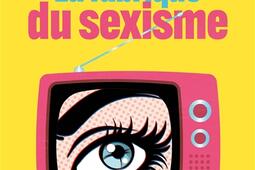 Téléréalité : la fabrique du sexisme.jpg