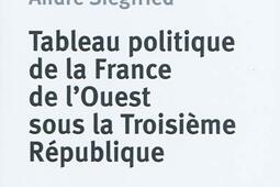 Tableau politique de la France de lOuest sous la troisieme Republique_Ed de lUniversite de Bruxelles.jpg