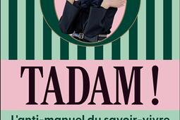 Tadam   lantimanuel du savoirvivre_Leducs editions_9791028534141.jpg