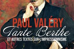 Tante Berthe  et autres textes sur limpressionni_Mille et une nuits_9782755509342.jpg